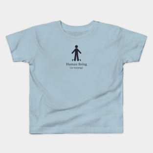 Human Being in Training (light) Kids T-Shirt